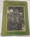 O More Than Happy Countryman / by H. E. Bates. Illustrated by C. F. Tunnicliffe