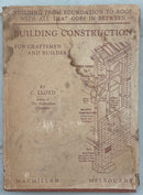 Building Construction For Craftsmen And Builders - C. LLoyed