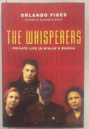 The Whisperers: Private Life In Stalin's Russia - Orlando Figes