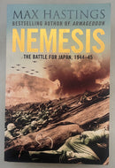 Nemesis: The Battle For Japan 1944-45 - Max Hastings