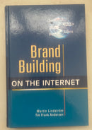 Brand Building On The Internet by Martin Lindstrom & Tim Frank Andersen
