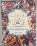 The Ultimate Book Of Flowers For Australian Gardeners - Roger Mann
