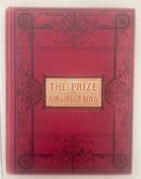 The Prize For Girls & Boys - William Chatterton Dix, Wells Gardner, Darton & Co.