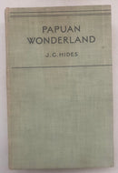 Papuan Wonderland (1st Edition) - J. G. Hides