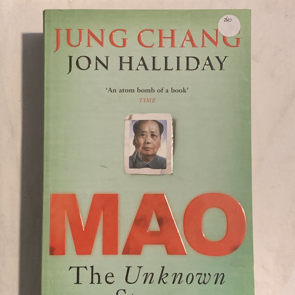 Mao: The Unknown Story by Jung Chang and Jon Halliday