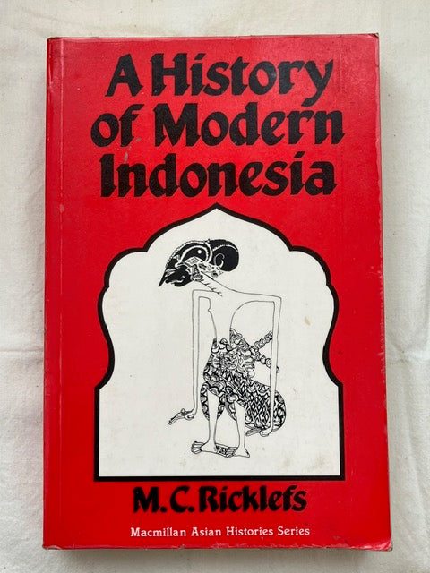 A History of Modern Indonesia by M.C. Ricklefs