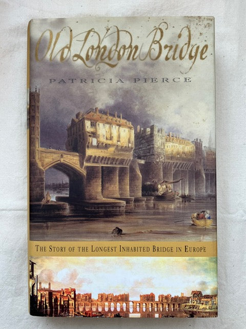 Old London Bridge by Patricia Pierce