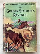 The Golden Stallion's Revenge by Rutherford G. Montgomery