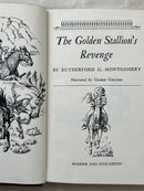 The Golden Stallion's Revenge by Rutherford G. Montgomery