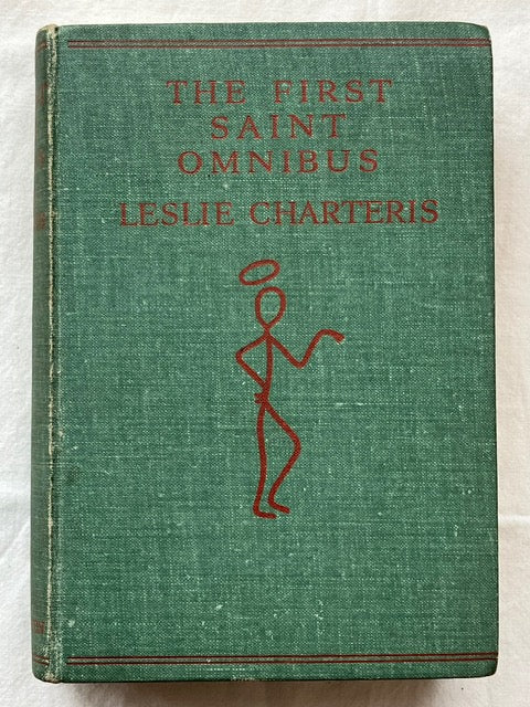 The First Saint Omnibus: An Anthology of Saintly Adventures by Leslie Charteris