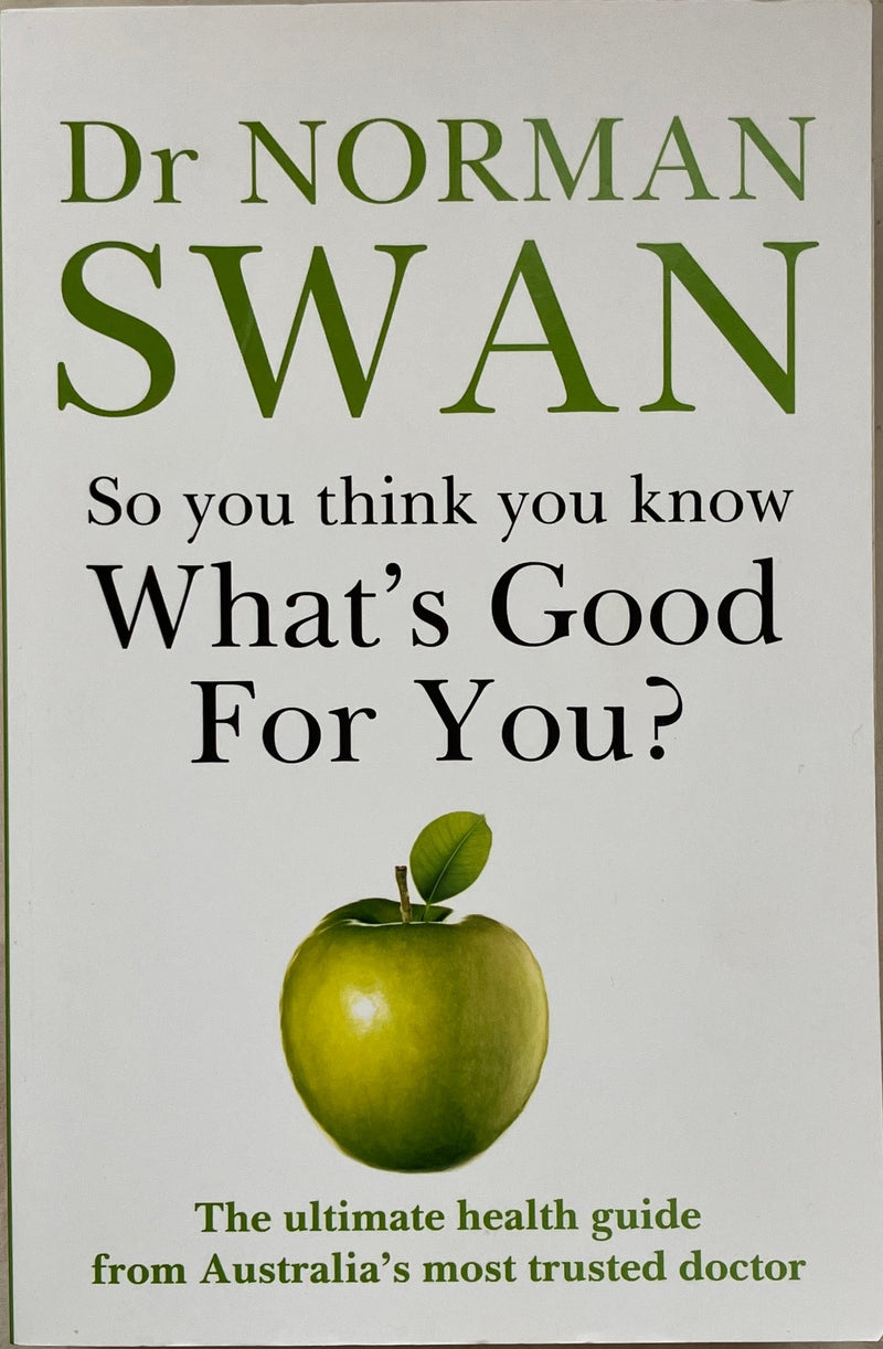 So You Want To Live Younger Longer?, and So You Think You Know What's Good for You? (Set of 2) by Dr Norman Swan