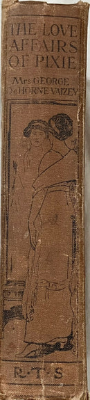 The Love Affairs of Pixie by Mrs. George de Horne Vaizey