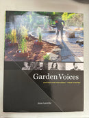 Garden Voices Australian Designers - Their Stories by Anne Latreille