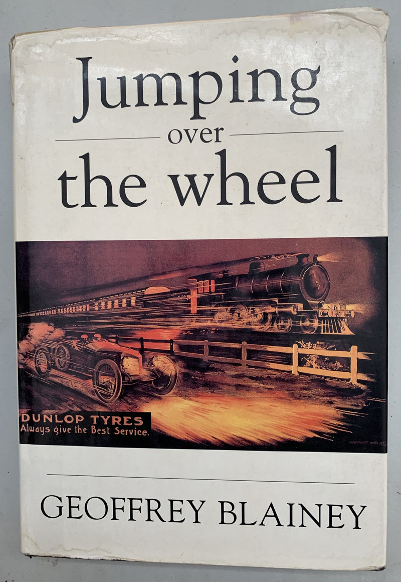 Jumping Over the Wheel by Geoffrey Blainey