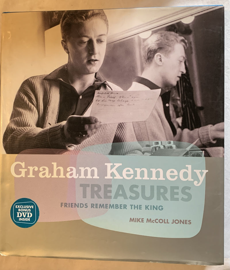 Graham Kennedy Treasures: Friends Remember The King by Mike McColl Jones