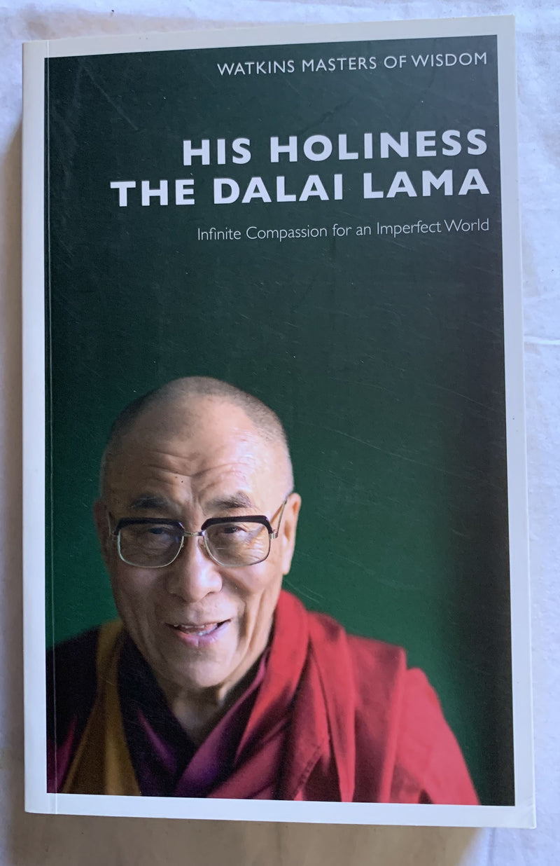 His Holiness The Dalai Lama: Infinite Compassion for an Imperfect World By Alan Jacobs