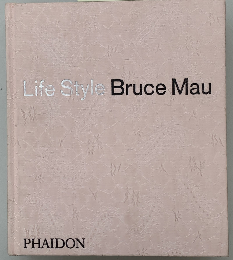 Life Style by Bruce Mau