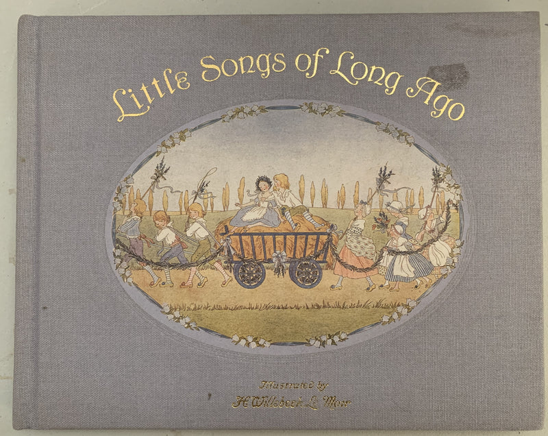 Little Songs of Long Ago by Henriette Willebeek le Mair