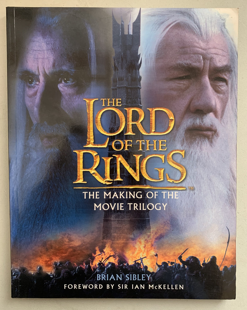 The Lord of the Rings: The Making of the Movie Trilogy by Brian Sibley