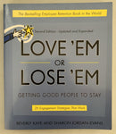 Love 'Em or Lose 'Em: Getting Good People to Stay by Beverley Kaye and Sharon Jordan-Evans