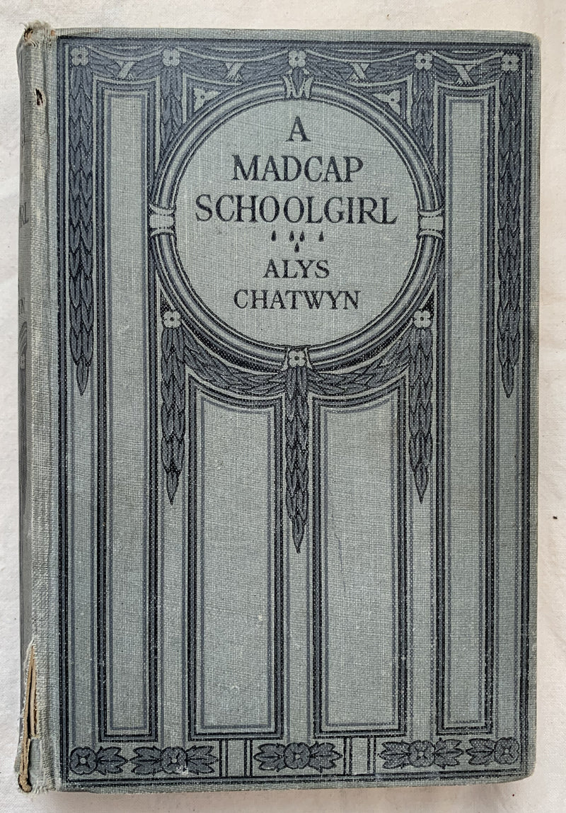 A Madcap Schoolgirl by Alys Chatwyn