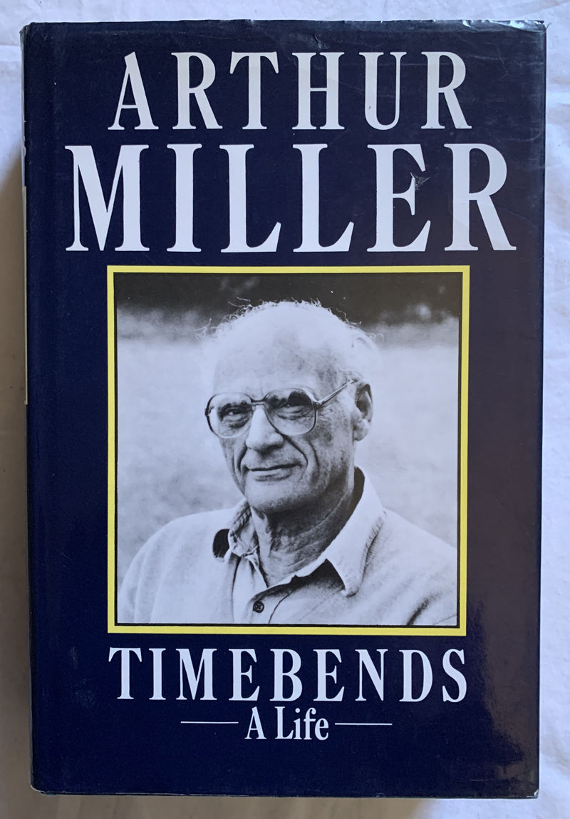 Time Bends a Life by Arthur Miller