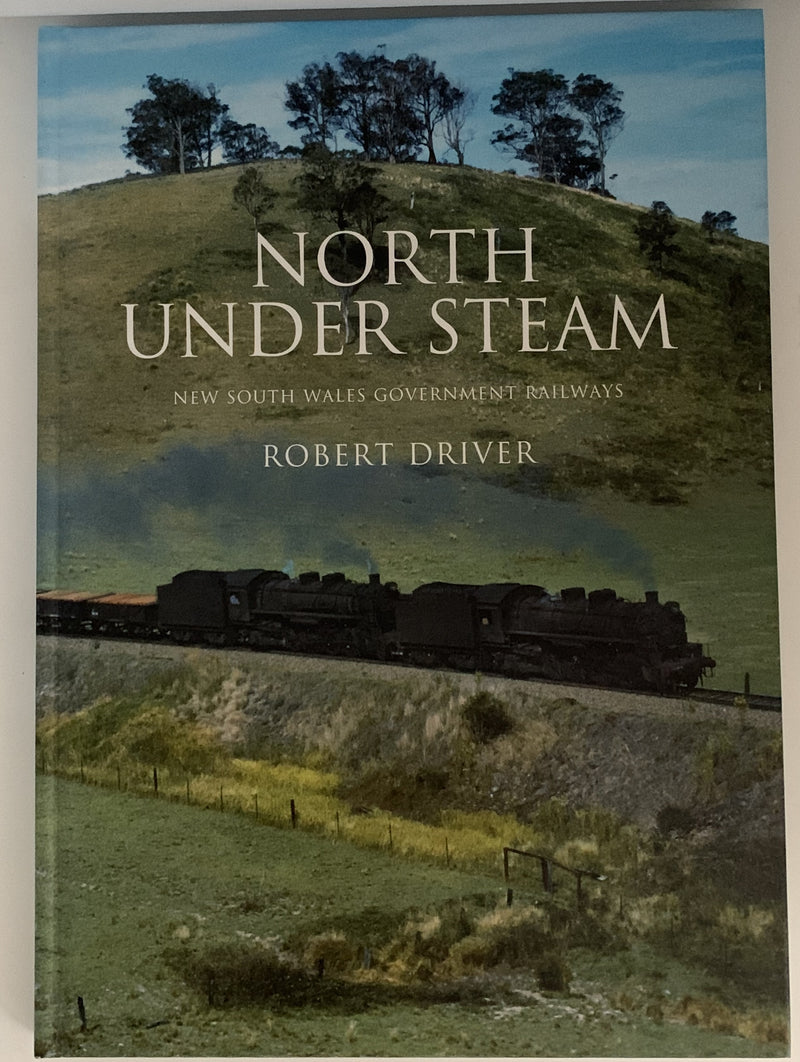 North Under Steam by Robert Driver