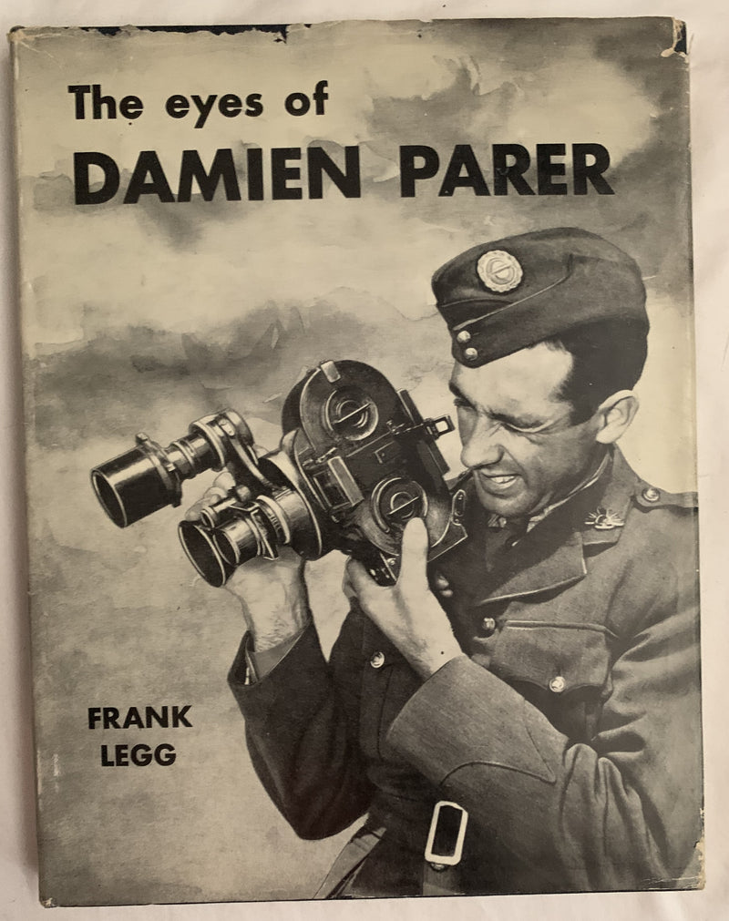 The Eyes of Damian Parer by Frank Legg