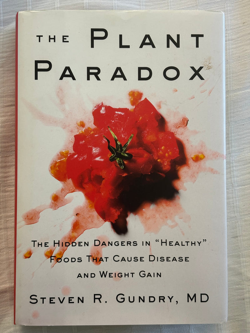 The Plant Paradox by Steven R Gundry MD