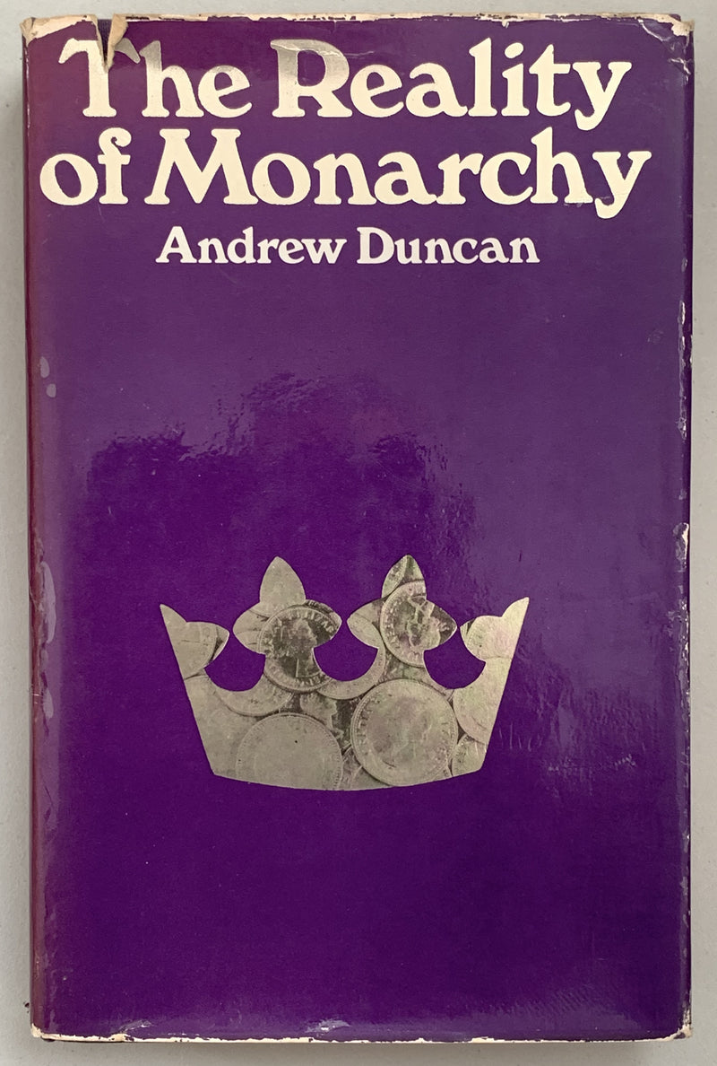 The Reality of Monarchy by Andrew Duncan