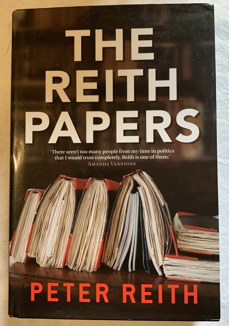 The Reith Papers by Peter Reith