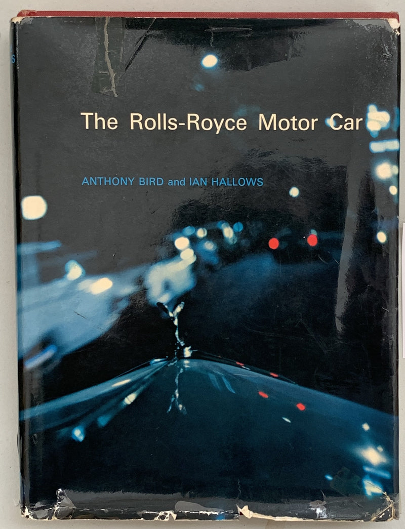 The Rolls-Royce Motorcar by Anthony Bird and Ian Hallows