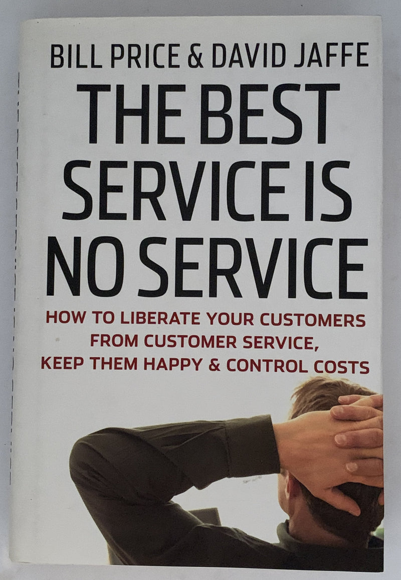 The Best Service Is No Service by Bill Price and David Jaffe
