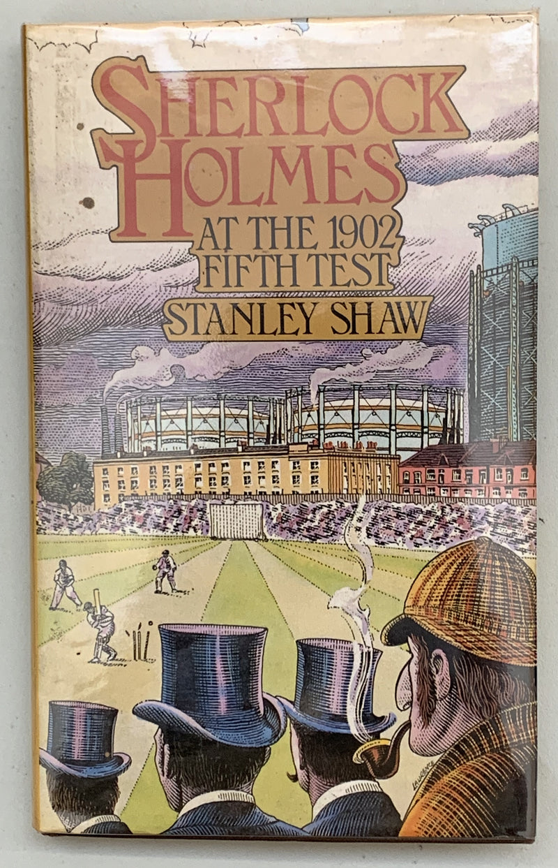 Sherlock Holmes at the 1902 Fifth Test by Stanley Shaw