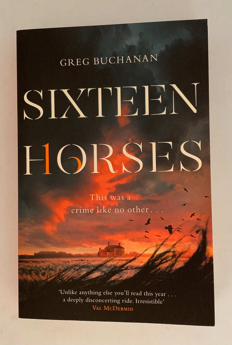 Sixteen Horses by Greg Buchanan