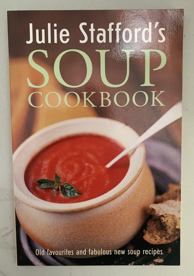 Julie Stafford's Soup Cookbook