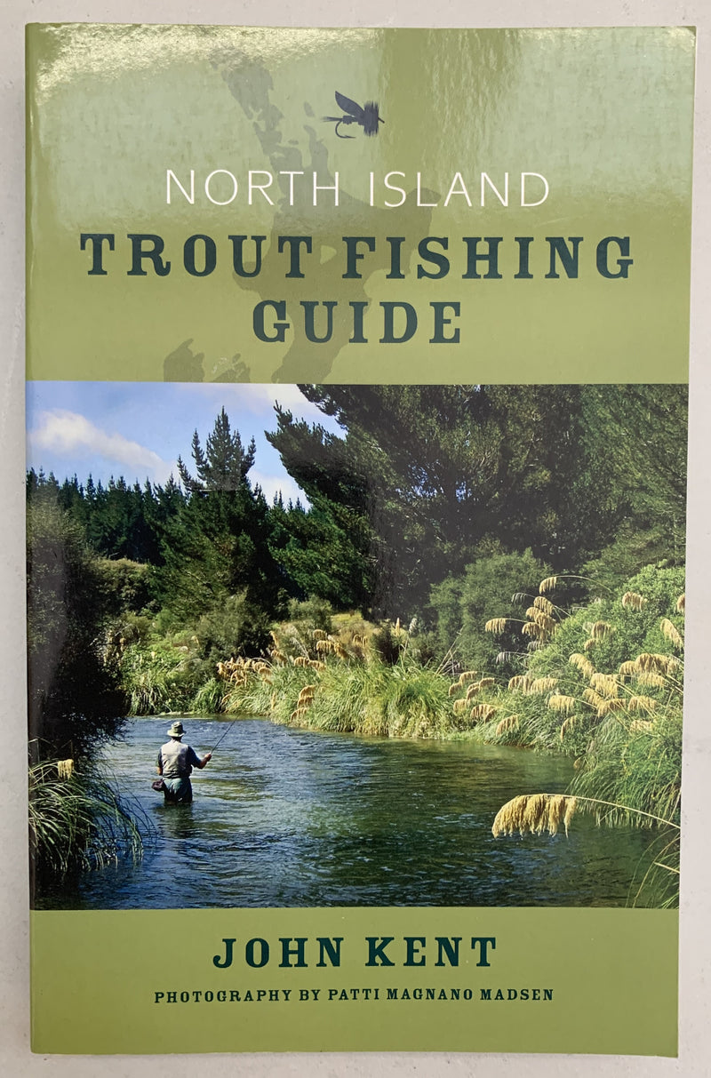 North Island Trout Fishing Guide by John Kent