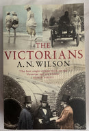 The Victorians by A.N. Wilson