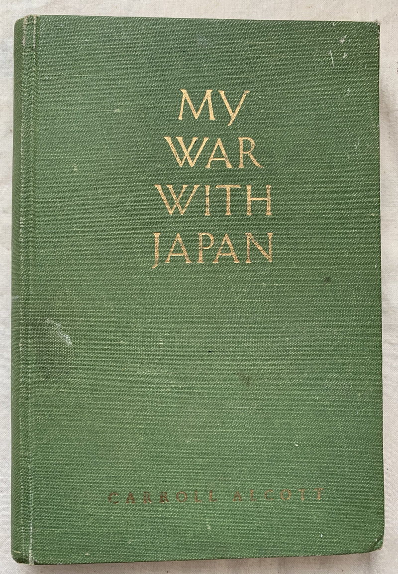 My War With Japan by Carroll Alcott