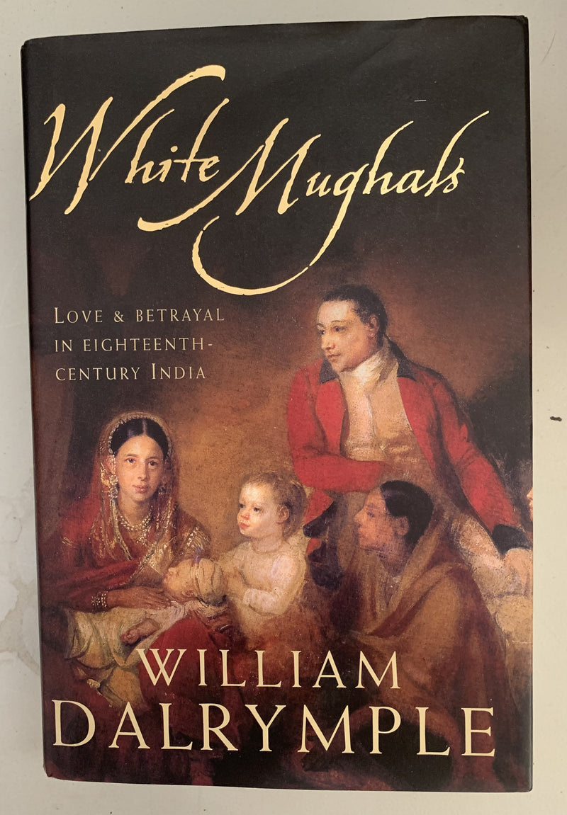 White Mughals by William Dalrymple