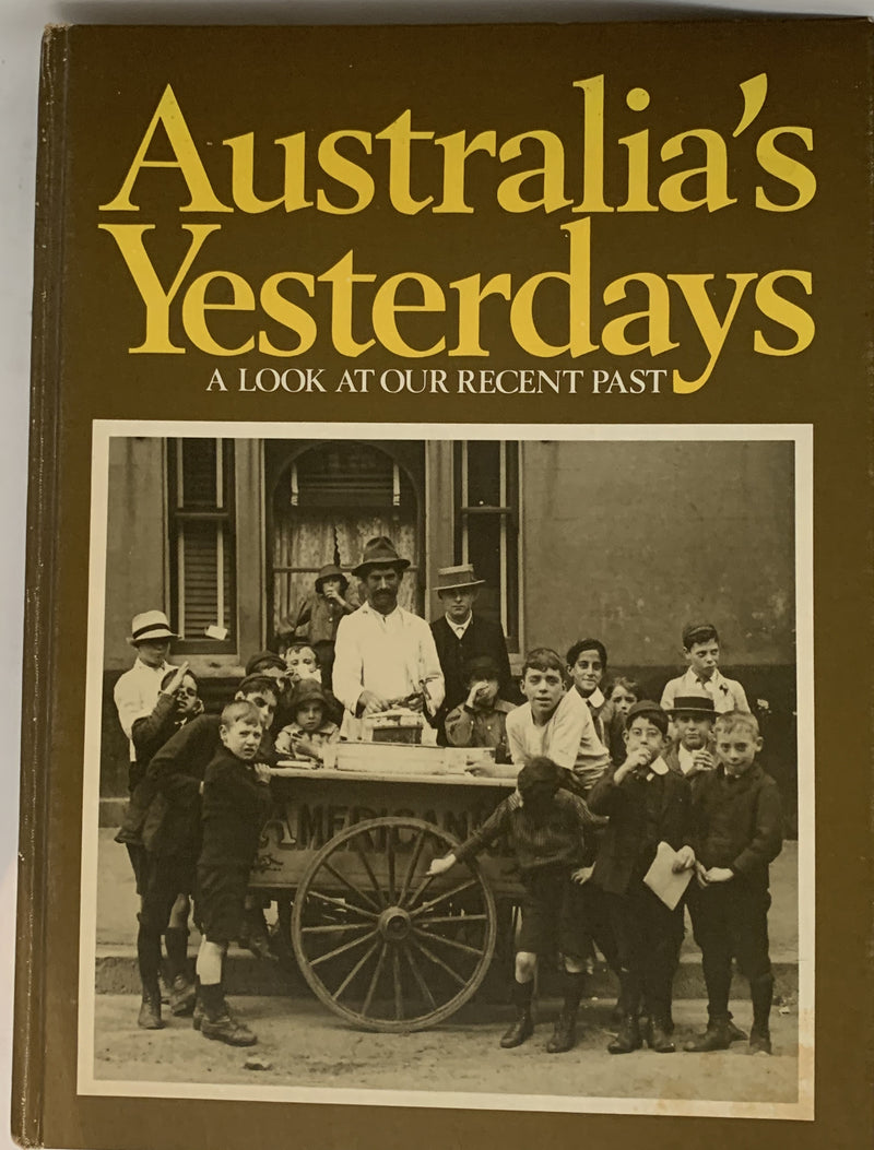 Australia's Yesterdays: A Look At Our Recent Past by Reader's Digest