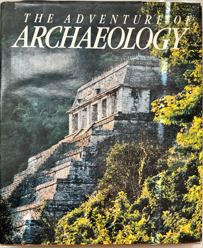 The Adventure of Archaeology - National Geographic Society