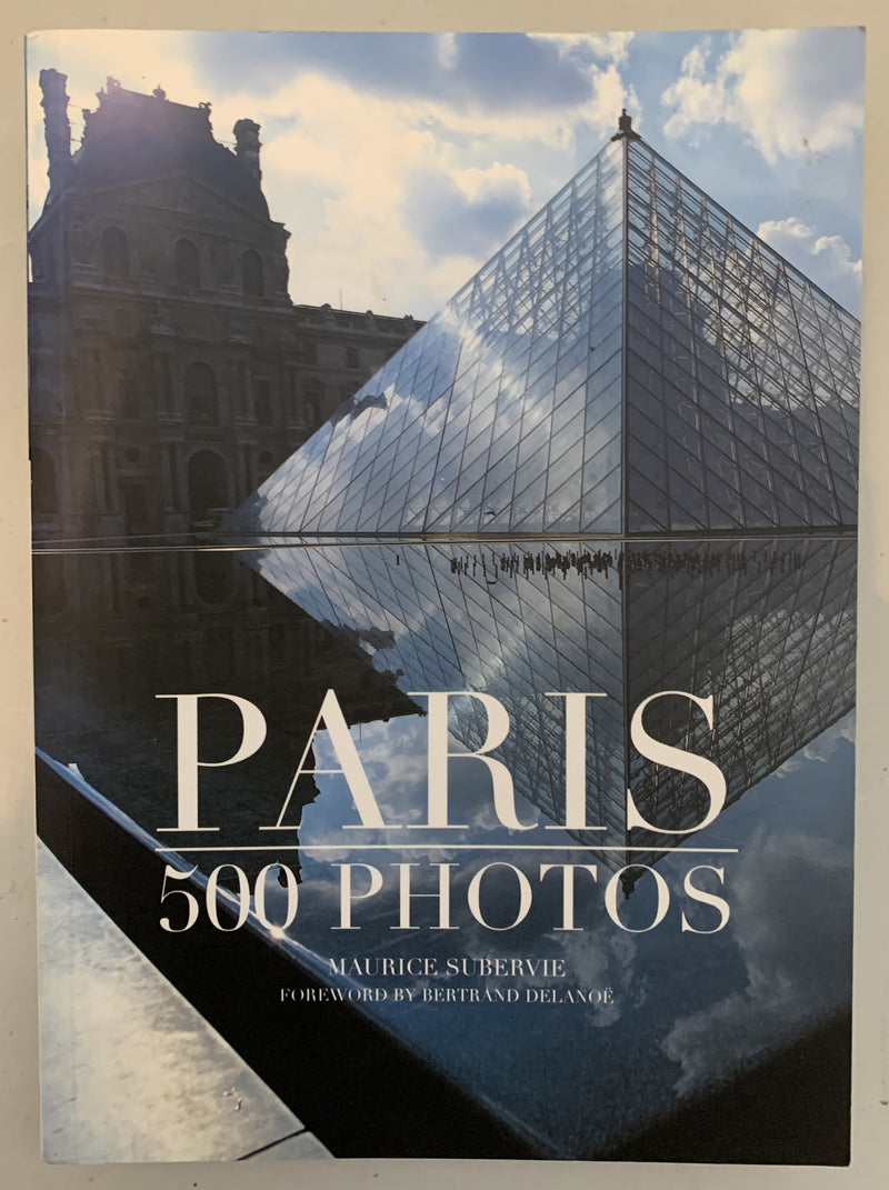 Paris: 500 Photos by Maurice Subervie