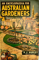 An Encyclopaedia for Australian Gardeners by P. J. Hurley