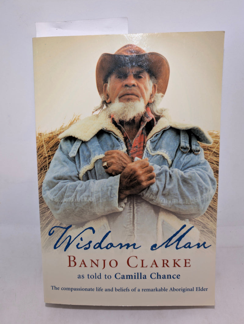 Wisdom man - Banjo Clarke by Camilla Chance