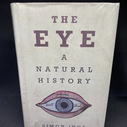 The Eye A Natural History Simon Ings H/C