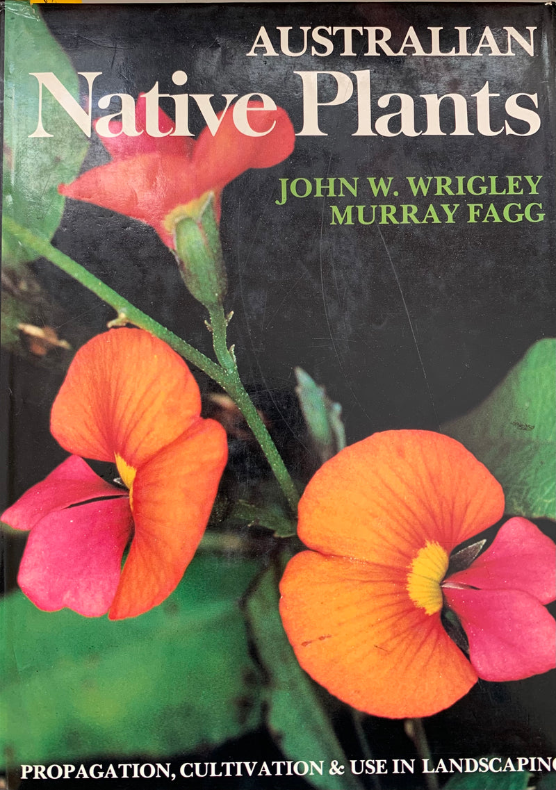 Australian Native Plants - John W. Wrigley and Murray Fagg