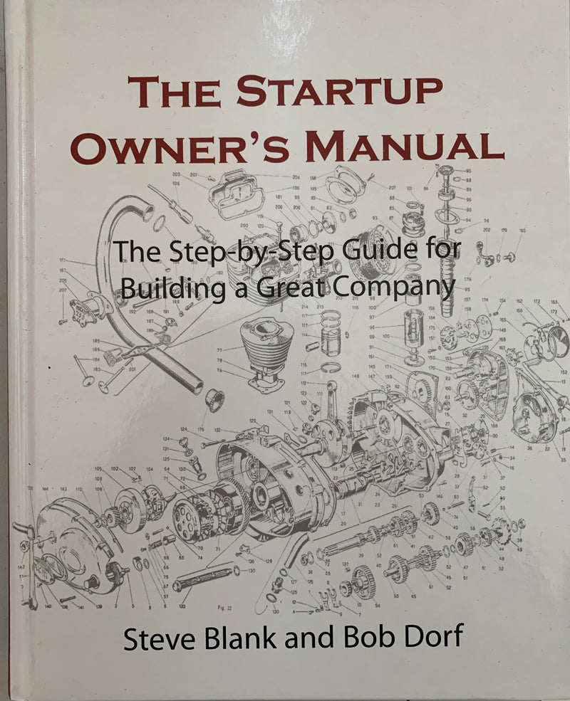 The Startup Owner's Manual - Steve Blank and Bob Dorf