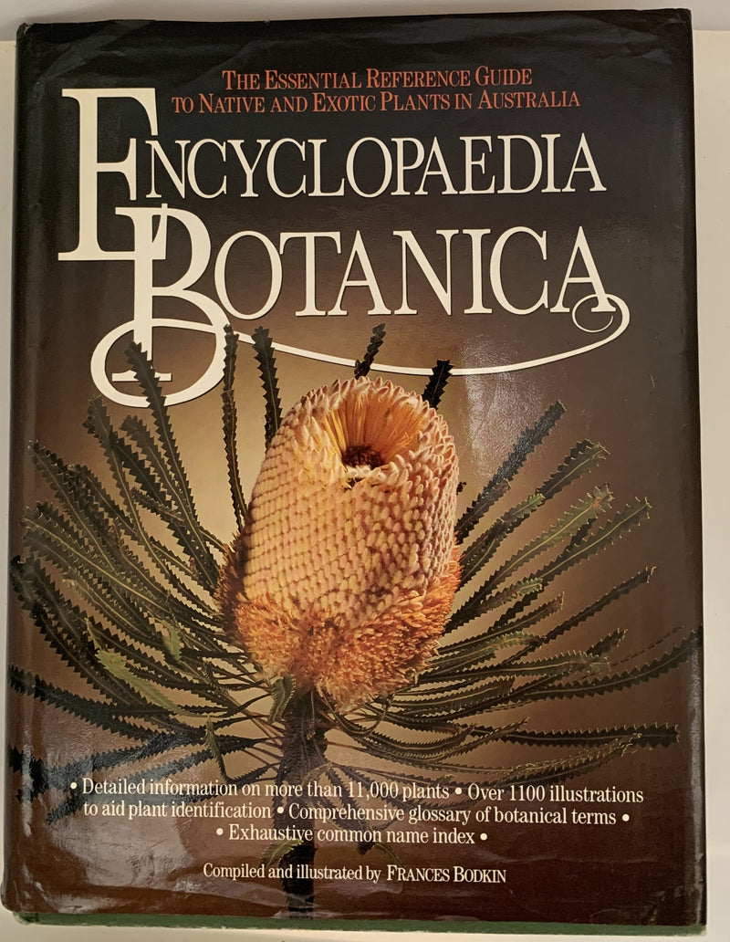 Encyclopaedia Botanica: The essential reference guide to native and exotic plants in Australia by Frances Bodkin