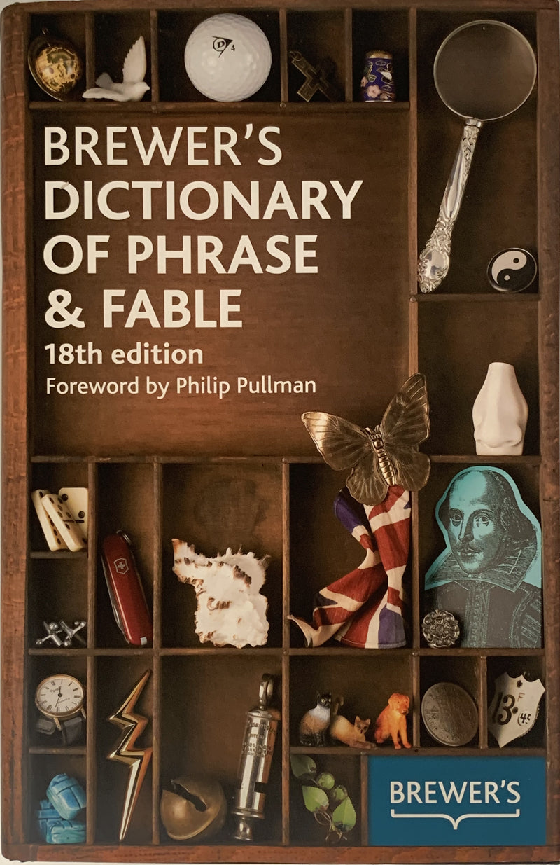 Brewer's Dictionary of Phrase and Fable (18th edition)